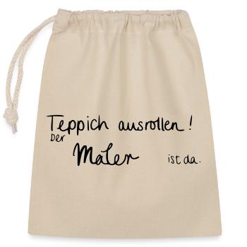 Teppich ausrollen! Der Maler ist da. - Verschließbarer Geschenkbeutel aus Baumwolle (25x30cm) - Natur - Vorne