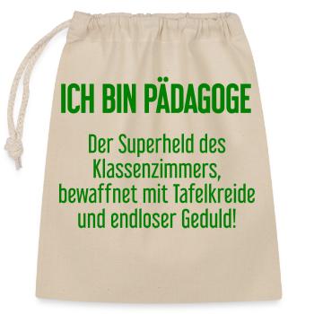 Pädagoge - Der Superheld des Klassenzimmers! - Verschließbarer Geschenkbeutel aus Baumwolle (25x30cm) - Natur - Vorne