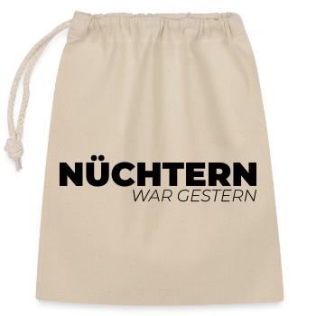 Nüchtern war gestern - Verschließbarer Geschenkbeutel aus Baumwolle (25x30cm) - Natur - Vorne