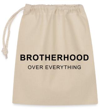 BROTHERHOOD OVER EVERYTHING - Verschließbarer Geschenkbeutel aus Baumwolle (25x30cm) - Natur - Vorne