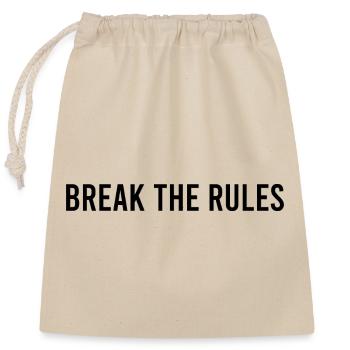BREAK THE RULES - Verschließbarer Geschenkbeutel aus Baumwolle (25x30cm) - Natur - Vorne
