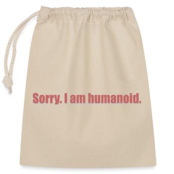 sorry I am humanoid_grey_shad - Closable cotton gift bag (25x30cm) - nature - Front