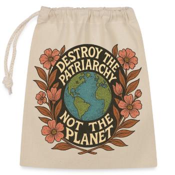 Détruisez le patriarcat, pas la planète - Sac cadeau en coton avec cordon (25 x 30 cm) - nature - Devant