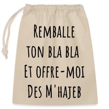 remballe tes bla bla et offre moi des m'hajeb - Sac cadeau en coton avec cordon (25 x 30 cm) - nature - Devant