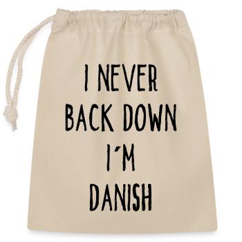 I Never Back Down I Am Danish - Verschließbarer Geschenkbeutel aus Baumwolle (25x30cm) - Natur - Vorne