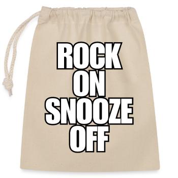 Rock On Snooze Off - Festival Konzert Spruch - Verschließbarer Geschenkbeutel aus Baumwolle (25x30cm) - Natur - Vorne