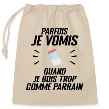 Parfois Je Vomis Comme Parrain Auand Je Bois Trop - Sac cadeau en coton avec cordon (25 x 30 cm) - nature - Devant