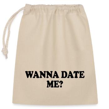 wanna date me - Closable cotton gift bag (25x30cm) - nature - Front