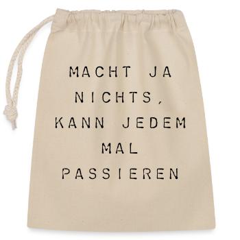 T-Shirt"macht ja nichts, kann jedem mal passieren" - Verschließbarer Geschenkbeutel aus Baumwolle (25x30cm) - Natur - Vorne