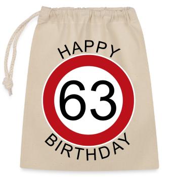 Happy Birthday 63 Traffic Sign Birthday - Closable cotton gift bag (25x30cm) - nature - Front