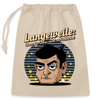 Boredom level extreme 01 - Closable cotton gift bag (25x30cm) - nature - Front