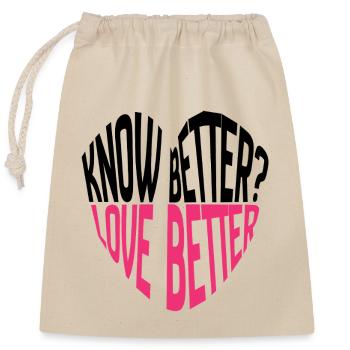 Vous savez mieux ? Aimez mieux ! Typographie - Sac cadeau en coton avec cordon (25 x 30 cm) - nature - Devant