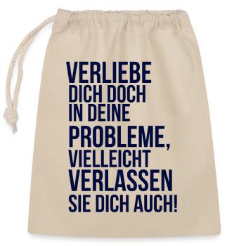 À propos de devenir fou - tombe amoureux de ton problème - Sac cadeau en coton avec cordon (25 x 30 cm) - nature - Devant