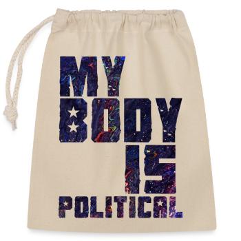 My body is political - Closable cotton gift bag (25x30cm) - nature - Front