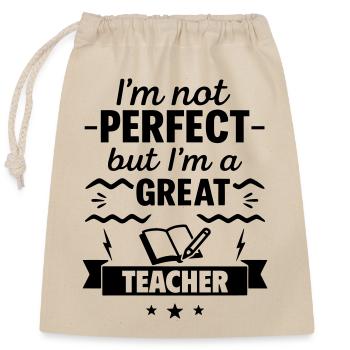 Not perfect but a great teacher - Closable cotton gift bag (25x30cm) - nature - Front