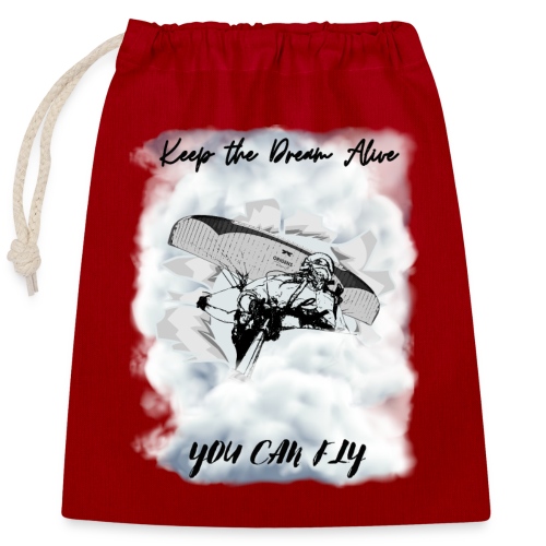 Keep the dream alive. You can fly In the clouds - Closable cotton gift bag (25x30cm)