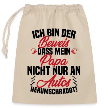 Ich Bin der Beweis DASS Papa Nicht nur an Autos - Verschließbarer Geschenkbeutel aus Baumwolle (25x30cm) - Natur - Vorne