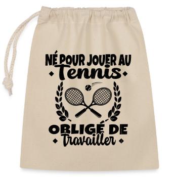 Né Pour Jouer au Tennis Humour Cadeau - Sac cadeau en coton avec cordon (25 x 30 cm) - nature - Devant