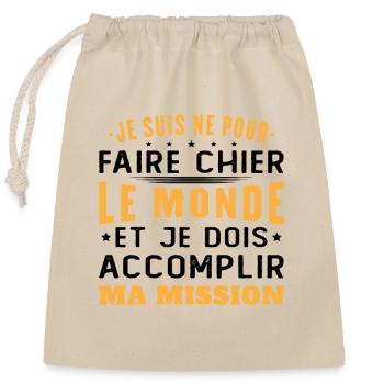 Born to piss off the world Accomplish my mission - Closable cotton gift bag (25x30cm) - nature - Front