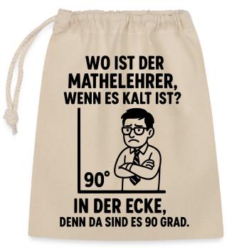 90 Degree Corner Teacher Math Joke - Closable cotton gift bag (25x30cm) - nature - Front