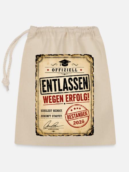 Entlassen wegen Erfolg – Abschluss 2026 - Verschließbarer Geschenkbeutel aus Baumwolle (25x30cm) - Natur