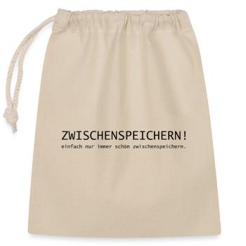 Zwischenspeichern! einfach immer schön speichern. - Verschließbarer Geschenkbeutel aus Baumwolle (25x30cm) - Natur - Vorne