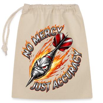 Feuerdart No Mercy Just Accuracy - Verschließbarer Geschenkbeutel aus Baumwolle (25x30cm) - Natur - Vorne