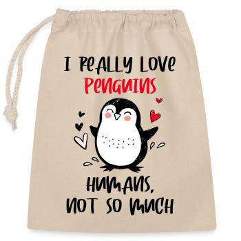 J’aime vraiment les humains Penguins pas tellement - Sac cadeau en coton avec cordon (25 x 30 cm) - nature - Devant