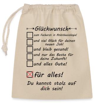 Facharzt zum Anästhesiologie bestanden Glückwunsch - Verschließbarer Geschenkbeutel aus Baumwolle (25x30cm) - Natur - Vorne