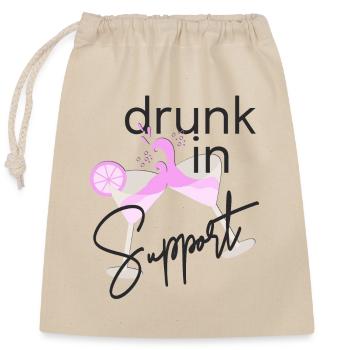 Drunk in support - Closable cotton gift bag (25x30cm) - nature - Front