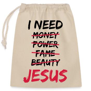 I need Jesus - Closable cotton gift bag (25x30cm) - nature - Front