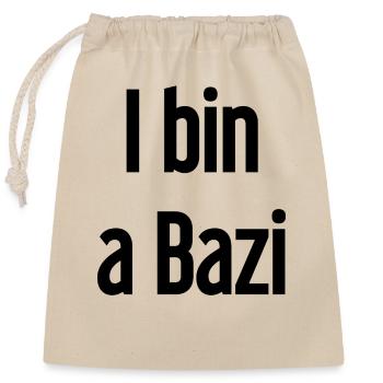 Je suis un Bazi – proverbe bavarois avec humour - Sac cadeau en coton avec cordon (25 x 30 cm) - nature - Devant