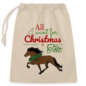 Tout ce que je veux pour Noël, c'est Tölt - Brauner - Sac cadeau en coton avec cordon (25 x 30 cm) - nature - Devant