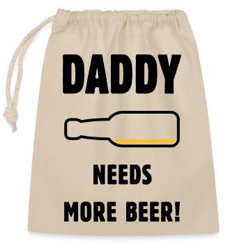 Papa a besoin de plus de bière ! (Papa / Papa / Bière / PUT) - Sac cadeau en coton avec cordon (25 x 30 cm) - nature - Devant