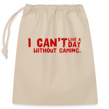 I cant live a day without gaming. Design 4 Gamer. - Verschließbarer Geschenkbeutel aus Baumwolle (25x30cm) - Natur - Vorne