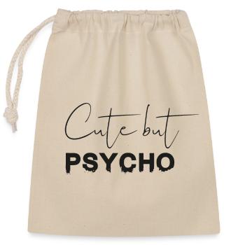 Cute but Psycho Shirt - Closable cotton gift bag (25x30cm) - nature - Front