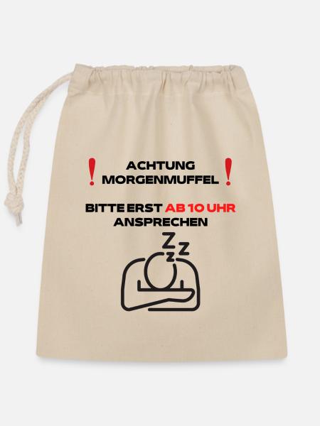 Morgenmuffel - Verschließbarer Geschenkbeutel aus Baumwolle (25x30cm) - Natur