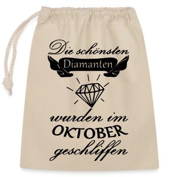 Oktober Diamanten Geburtstag Geschenk Spruch - Verschließbarer Geschenkbeutel aus Baumwolle (25x30cm) - Natur - Vorne