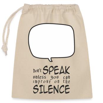 Don't Speak - Closable cotton gift bag (25x30cm) - nature - Front