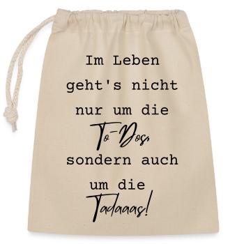 Tadaaas statt To-Dos - Verschließbarer Geschenkbeutel aus Baumwolle (25x30cm) - Natur - Vorne