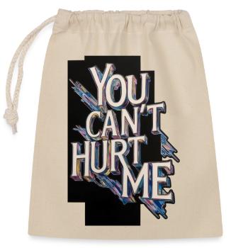 You Can't Hurt Me - Closable cotton gift bag (25x30cm) - nature - Front