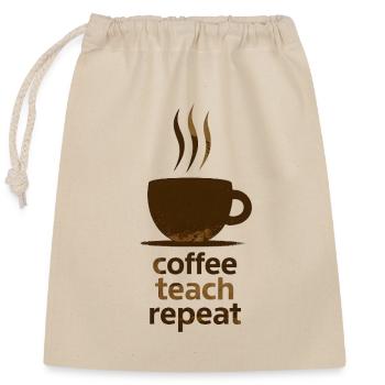 Coffee, Teach, Repeat - Closable cotton gift bag (25x30cm) - nature - Front