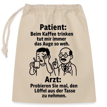 witziger spruch kaffee trinken - Verschließbarer Geschenkbeutel aus Baumwolle (25x30cm) - Natur - Vorne