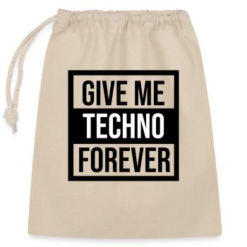 Gib mir Techno für immer - Verschließbarer Geschenkbeutel aus Baumwolle (25x30cm) - Natur - Vorne