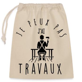 Je peux pas, j'ai travaux. - Sac cadeau en coton avec cordon (25 x 30 cm) - nature - Devant
