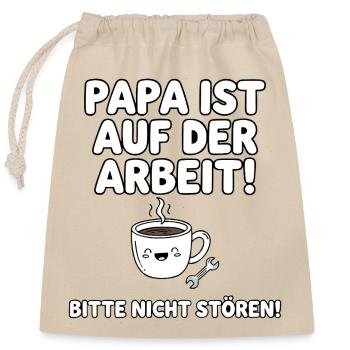 Dad is at work coffee humor - Closable cotton gift bag (25x30cm) - nature - Front