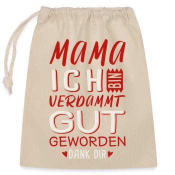 Mom I've gotten damn good / Mother's Day - Closable cotton gift bag (25x30cm) - nature - Front