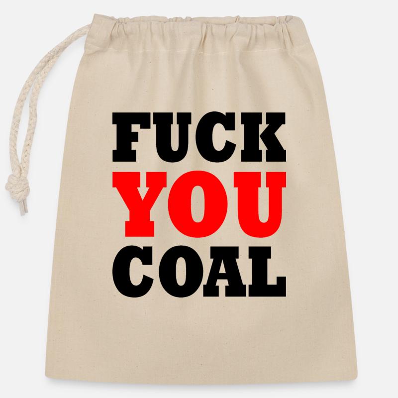 Fuck you coal - Verschließbarer Geschenkbeutel aus Baumwolle (25x30cm) - Natur