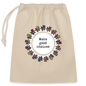 Make good choices - Closable cotton gift bag (25x30cm) - nature - Front
