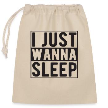 I just wanna Sleep - Verschließbarer Geschenkbeutel aus Baumwolle (25x30cm) - Natur - Vorne